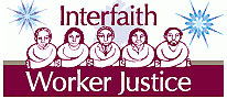 Link to Interfaith Worker Justice. Organization has been a leader in the fight for economic and worker justice in the United States since 1996.
