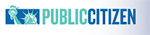 Link to Public Citizen. National, nonprofit consumer advocacy organization representing consumer and public interests in Congress, the executive and legislative branches of government and elections.